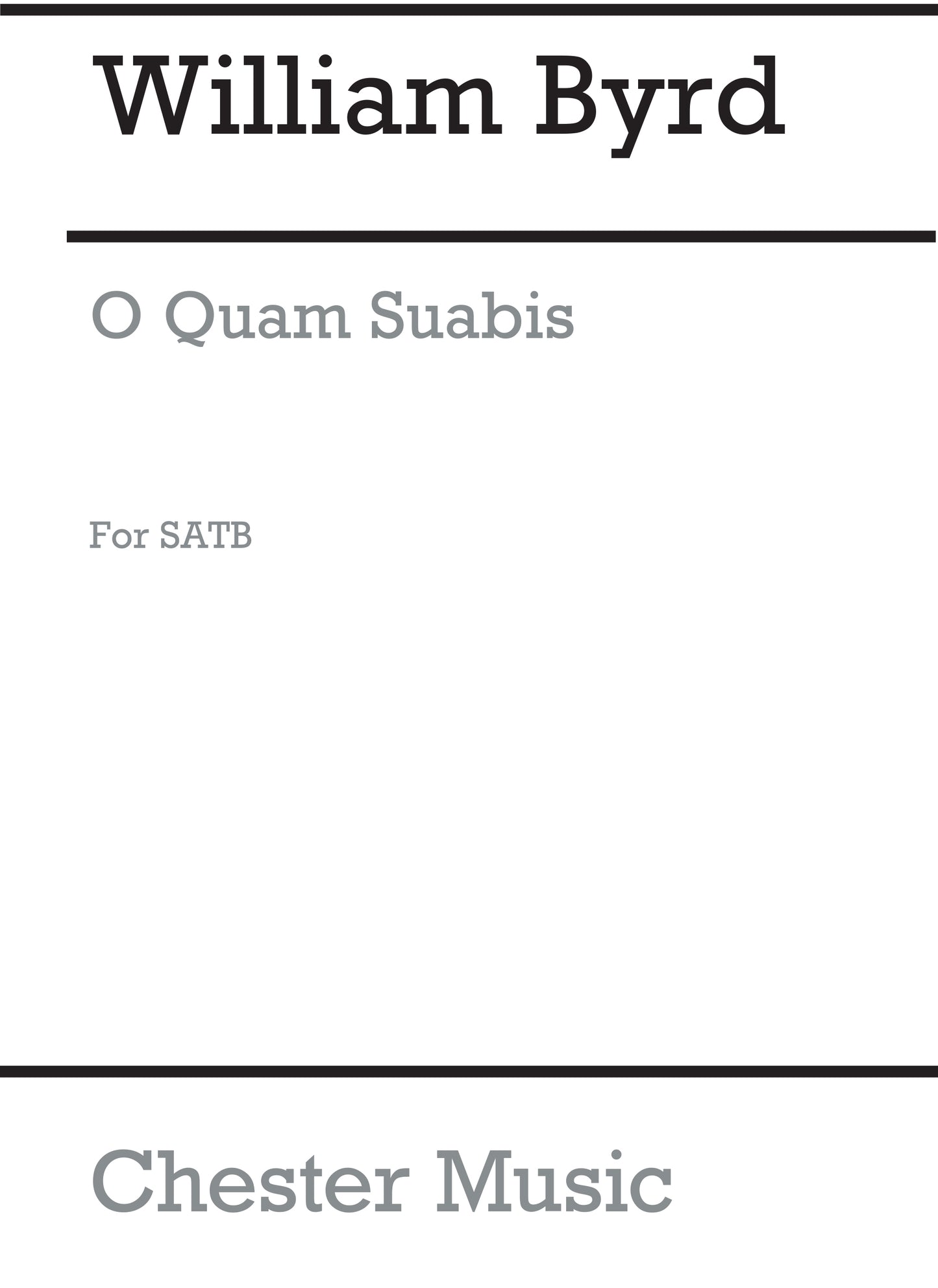 O Quam Suavis (Collins) Satb (L) de William Byrd, Partition chorale pour sATB