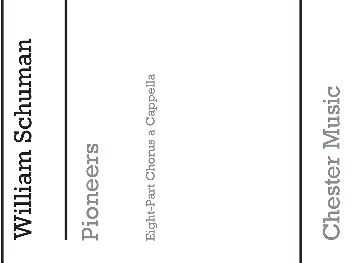Pioneers! de William Schuman, Partition chorale pour sATB