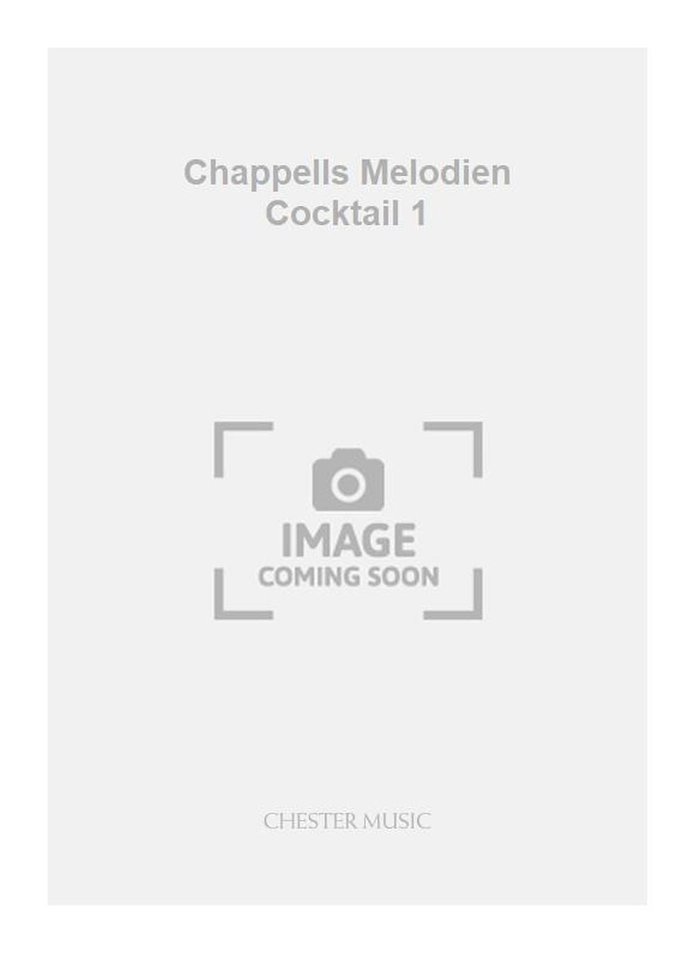 Chappells Melodien Cocktail 1 de Draeger, Livre