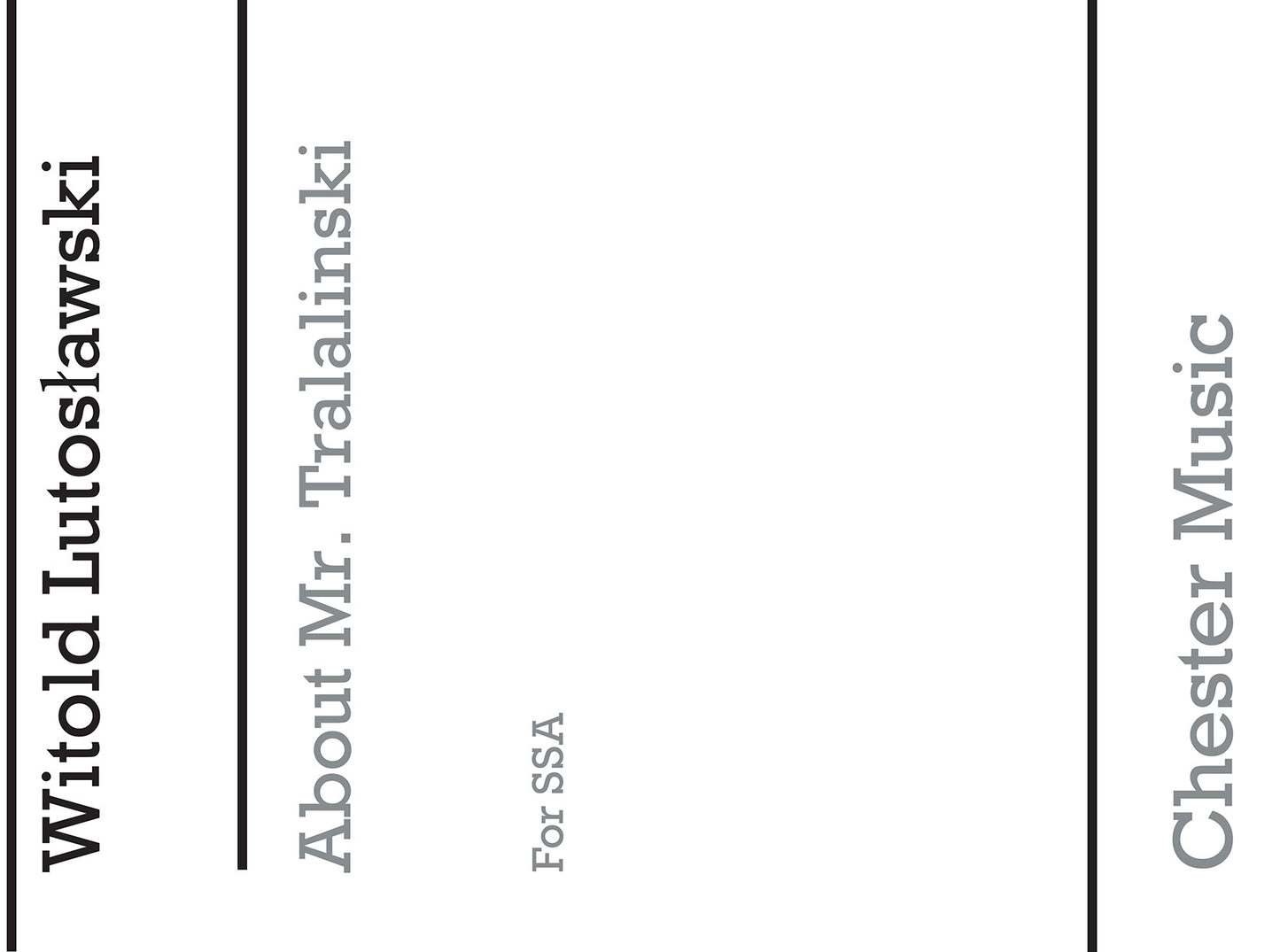 About Mr Tralalinski de Witold Lutoslawski, Livre pour sSA and Piano