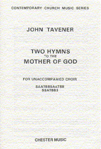 Two Hymns To The Mother Of God de John Tavener, Partition chorale pour sATB et Piano