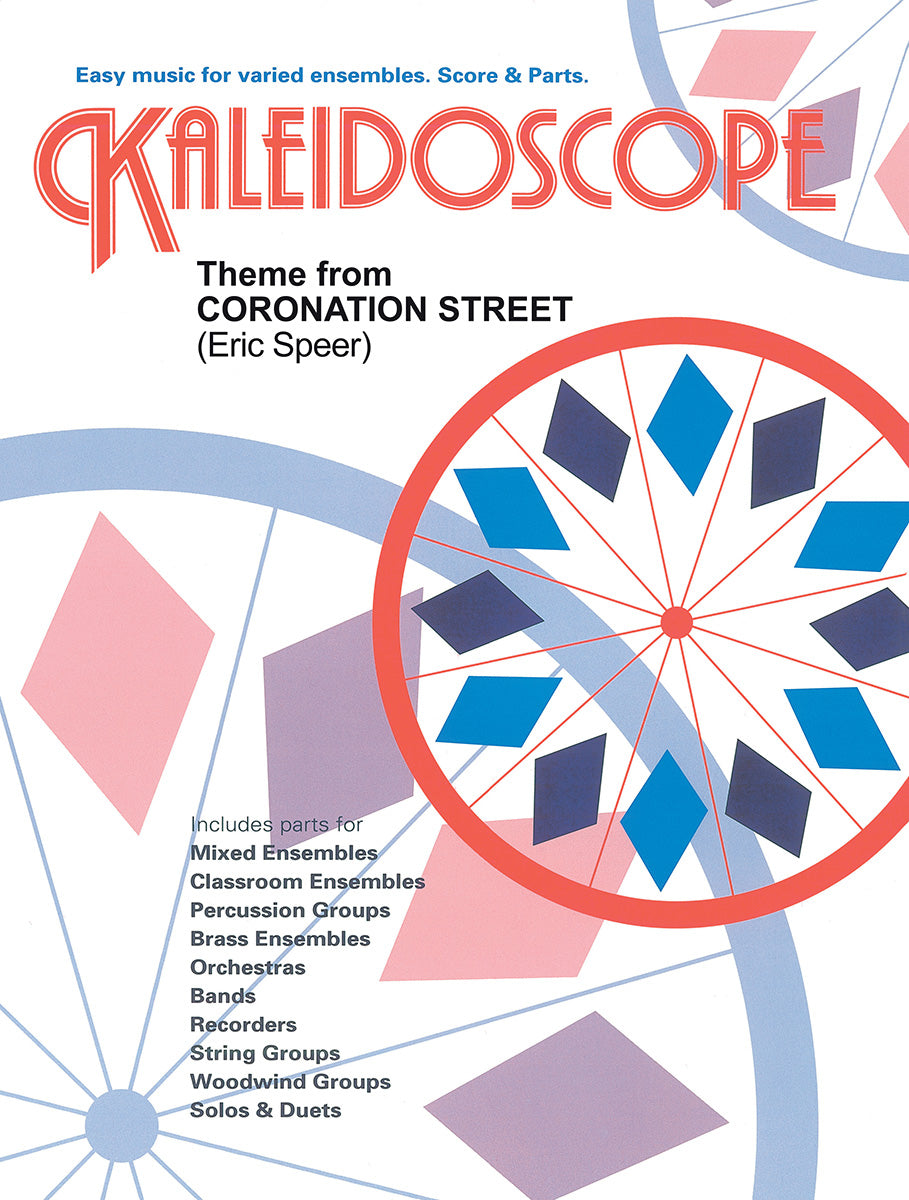 Kaleidoscope: Theme From Coronation Street de Eric Spear, Partition + parties pour ensemble flexible