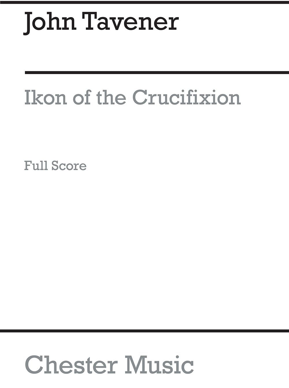 Ikon Of The Crucifixion de John Tavener, Livre pour baritone Voice, SATB, Chamber Group