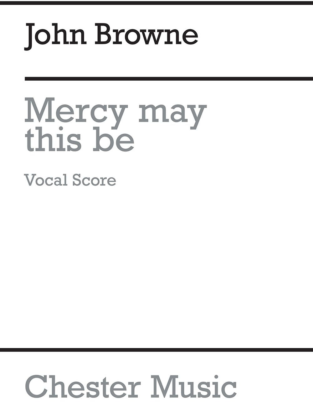 Jesu, Mercy, How May This Be? de John Browne, Partition chorale pour sATB