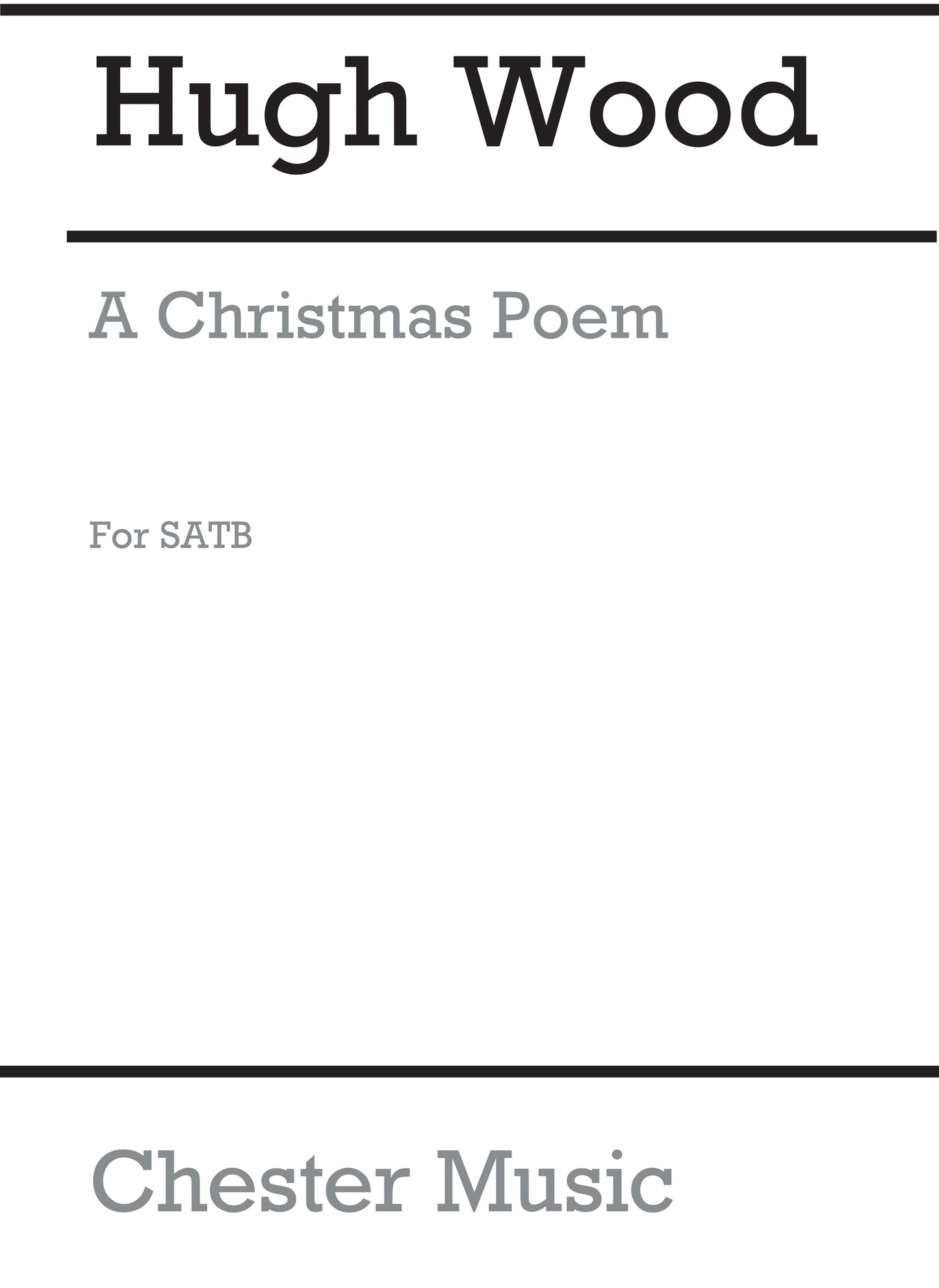 A Christmas Poem Op.27 de Hugh Wood, Partition chorale pour sATB