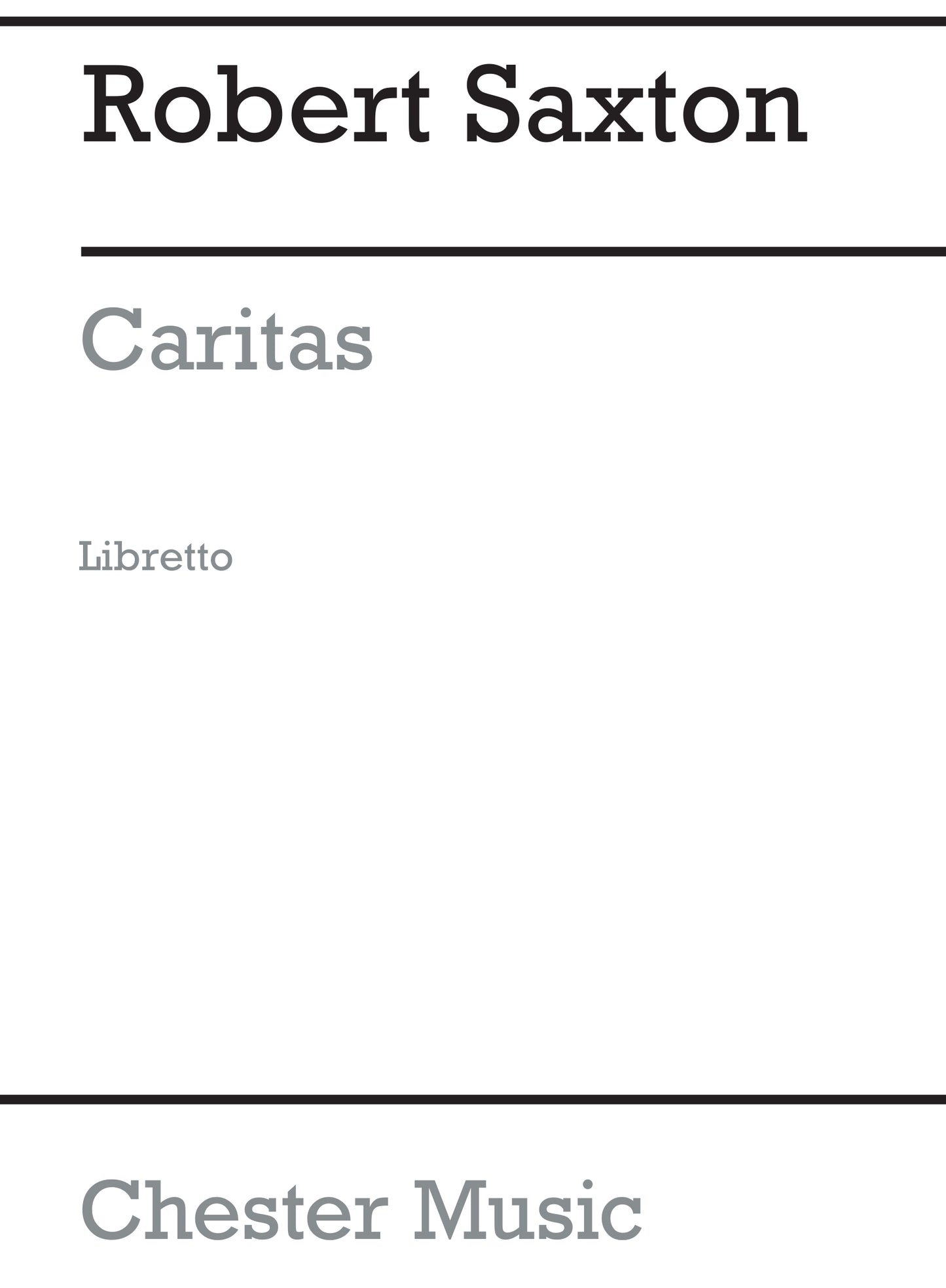 Caritas (Libretto) de Robert Saxton, Livre pour libretto