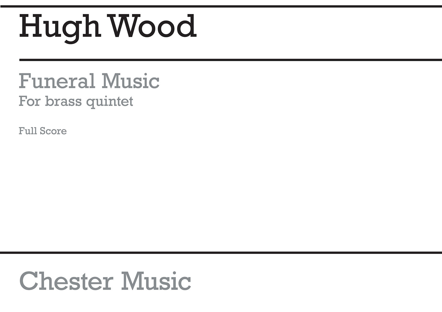 Funeral Music for Brass Quintet de Hugh Wood, Partition pour quintette de cuivres