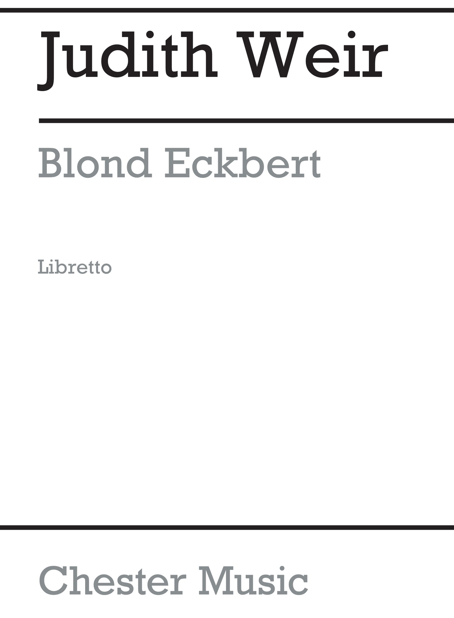 Blond Eckbert (Libretto) de Judith Weir, Livre pour opéra