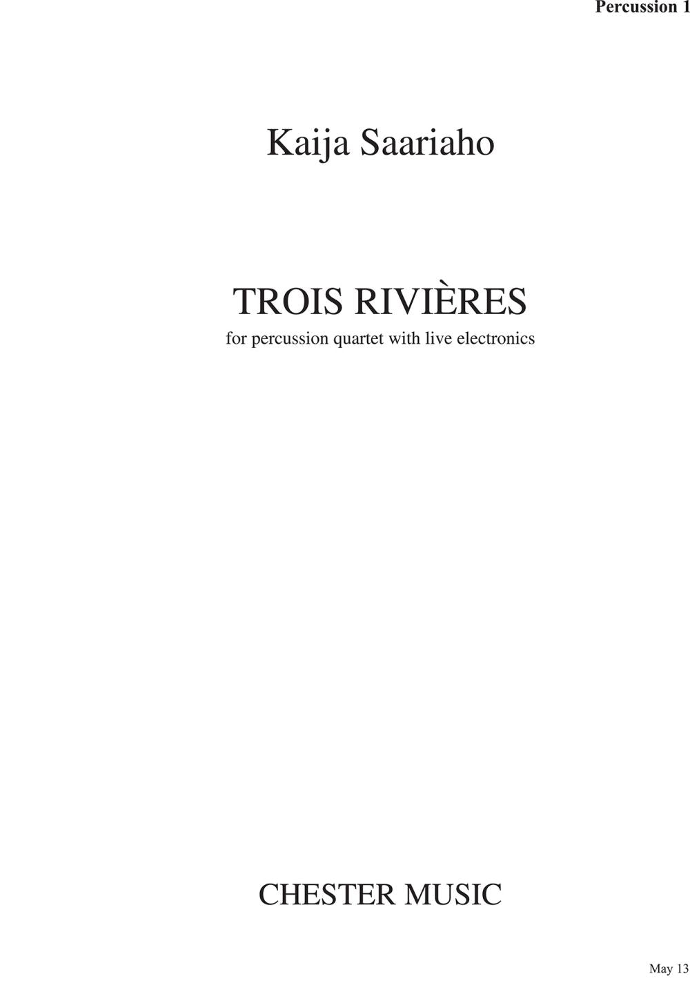 Trois Rivieres de Kaija Saariaho, Jeu de parties pour électronique et Percussion