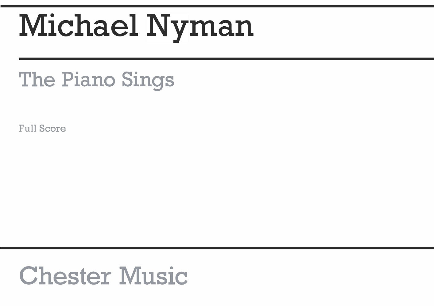 The Piano Sings de Michael Nyman, Partition pour voix de soprano et Quatuor à cordes