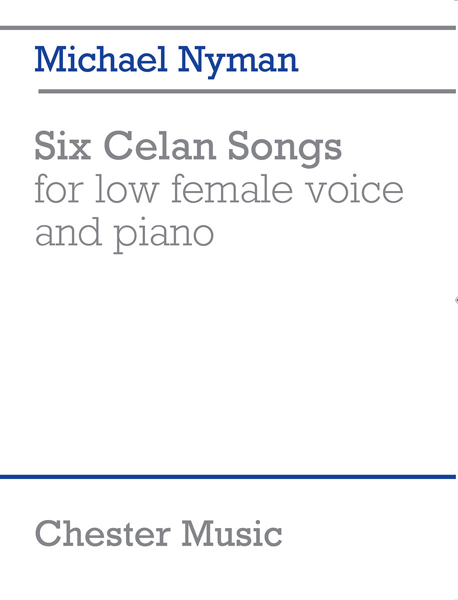 Six Celan Songs For Low Female Voice And Piano de Michael Nyman, Livre pour voix d'alto et Piano