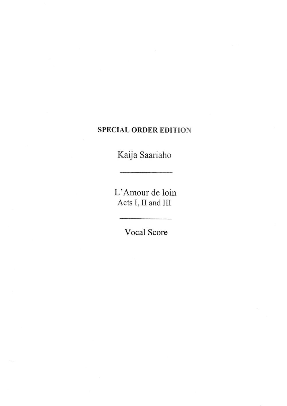 L'Amour de Kaija Saariaho, Partie séparée pour opéra