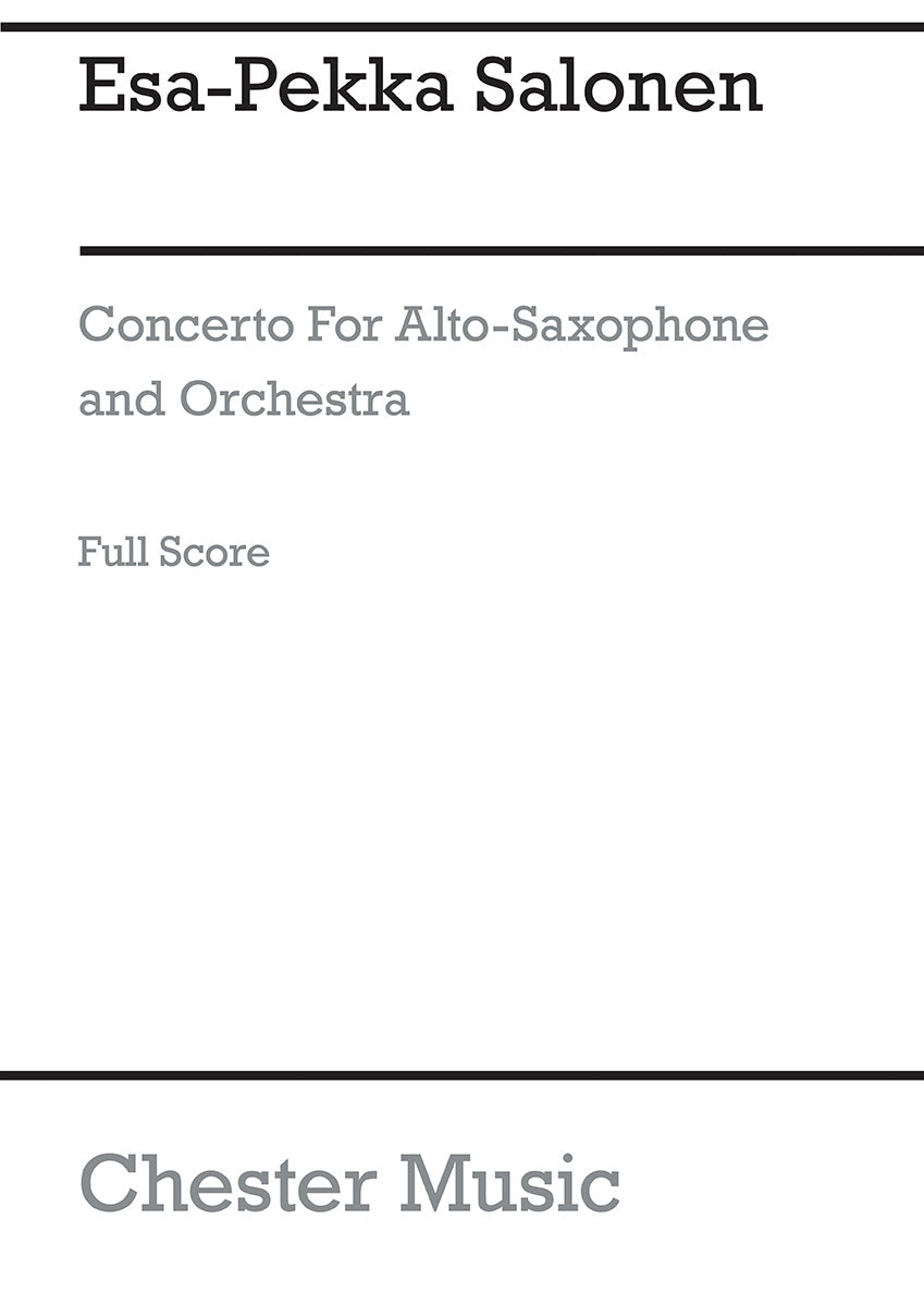 Concerto For Alto Saxophone And Orchestra de Esa-Pekka Salonen, Partition pour orchestre et Saxophone alto