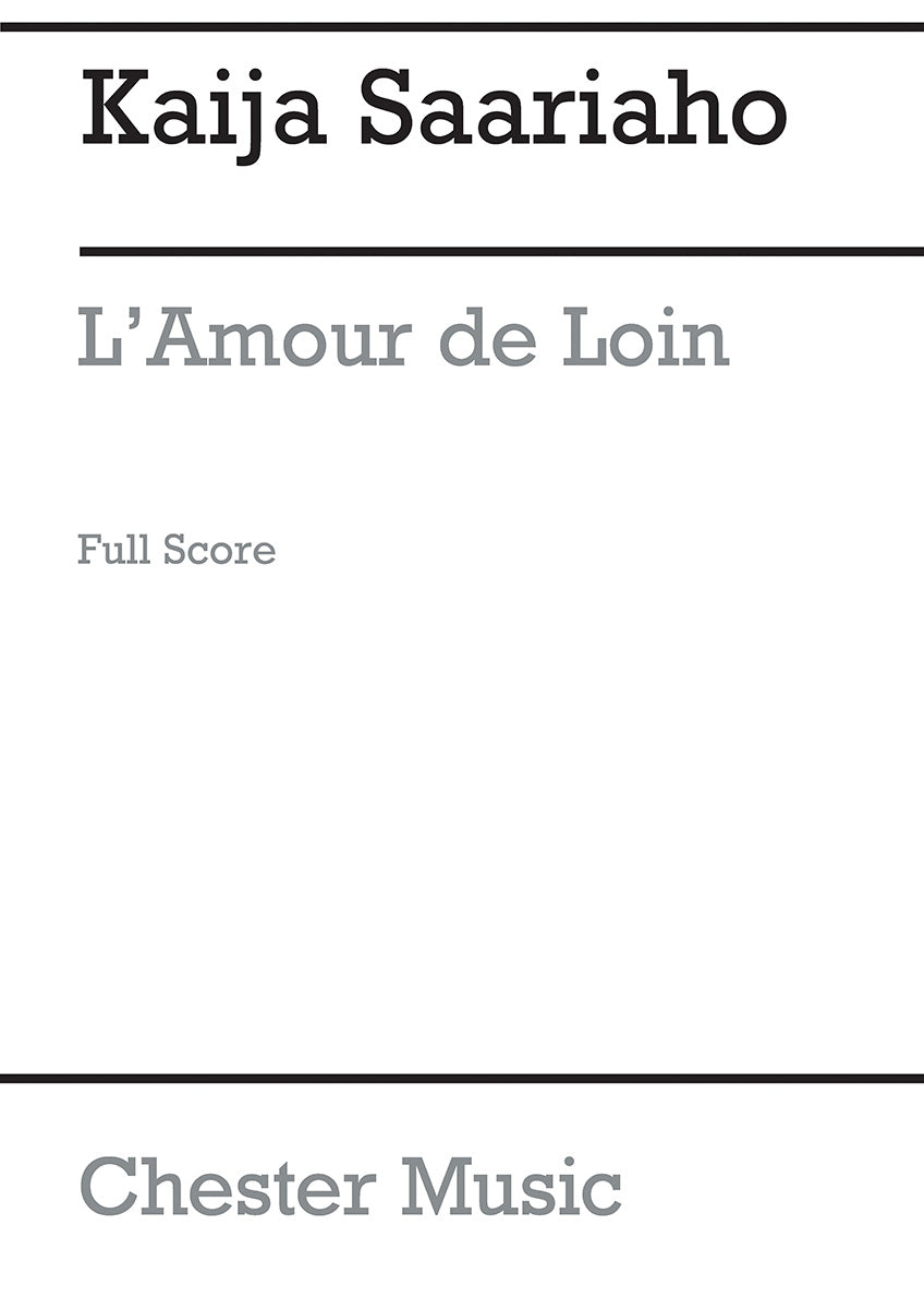L'Amour de Kaija Saariaho, Partition pour opéra