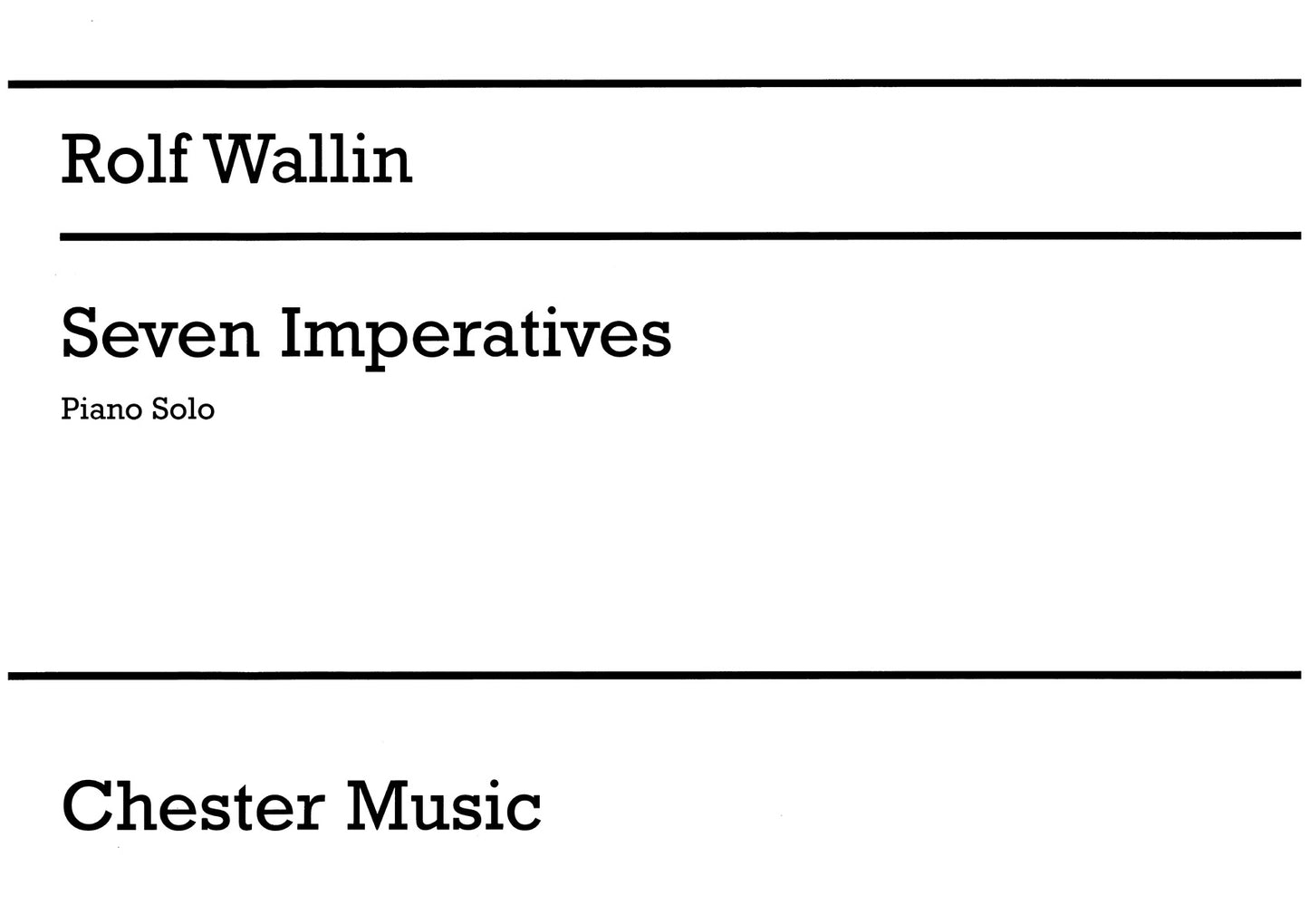 Seven Imperatives For Piano Solo de Rolf Wallin, Livre pour piano