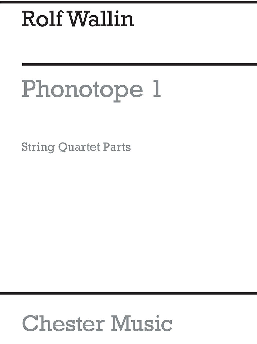 Phonotope 1 (Parts) de Rolf Wallin, Livre pour quatuor à cordes