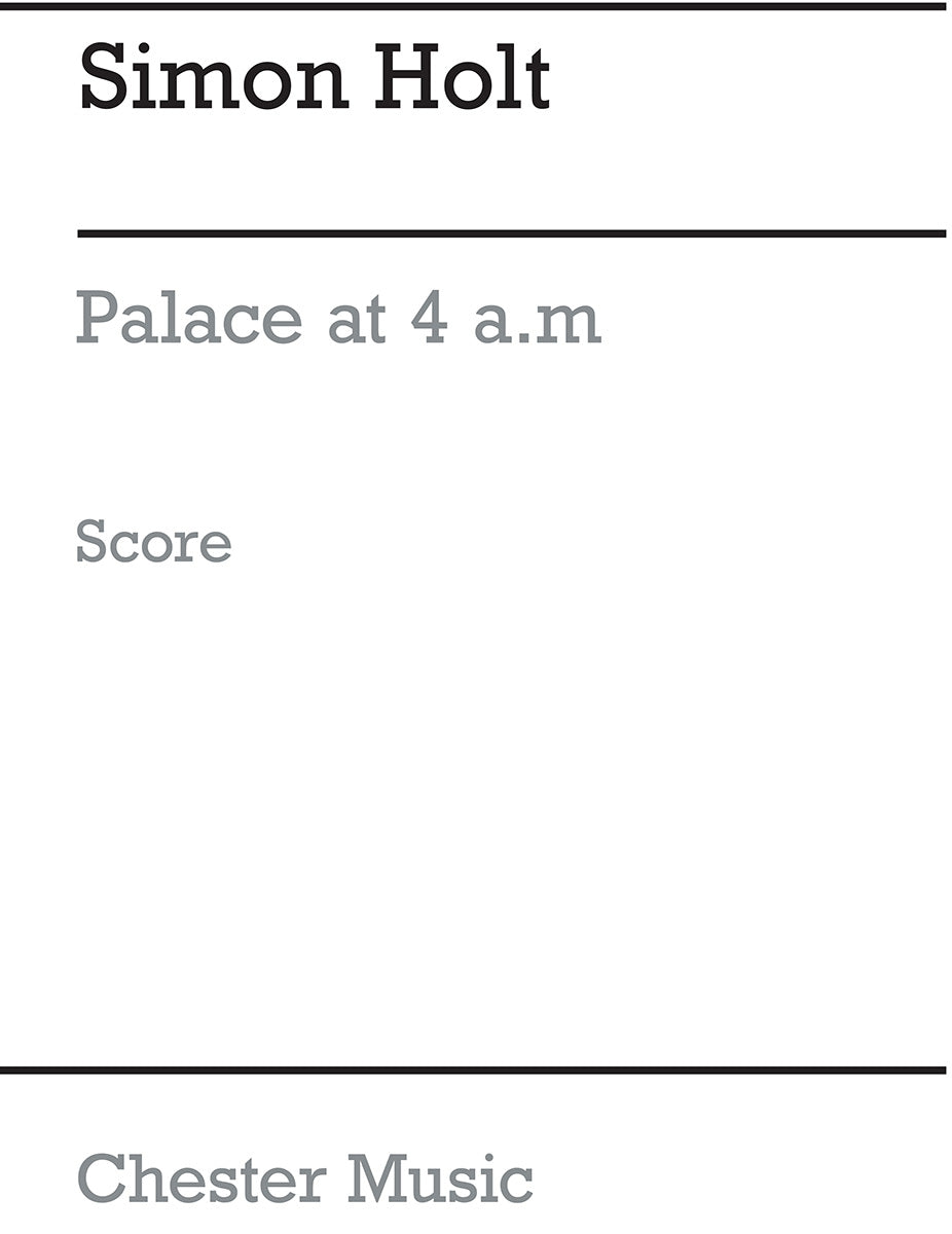 Palace At 4 a.m. de Simon Holt, Partition pour flûte et Hautbois et Clarinette et Violoncelle