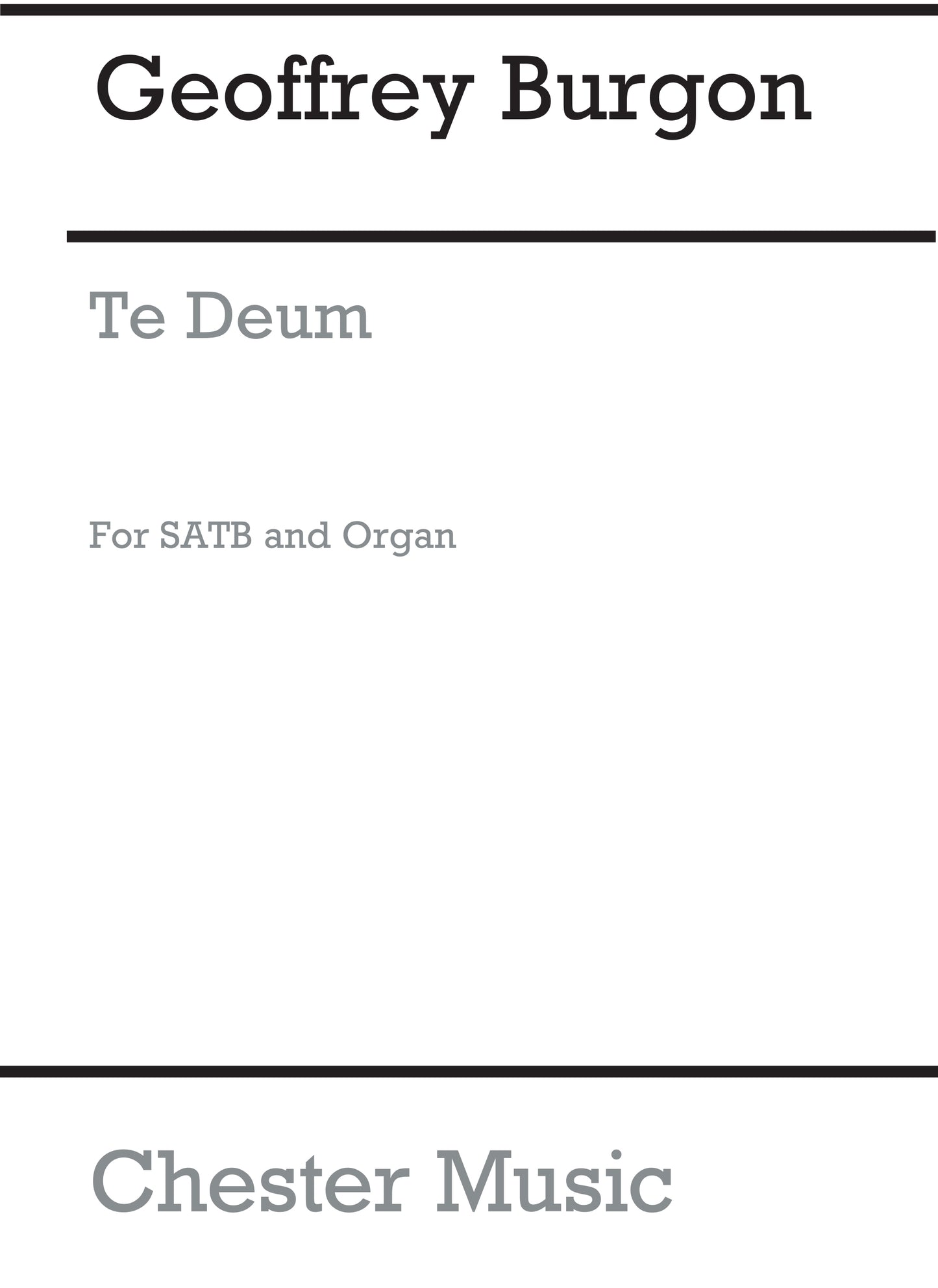 Te Deum de Geoffrey Burgon, Partition chorale pour sATB et Orgue