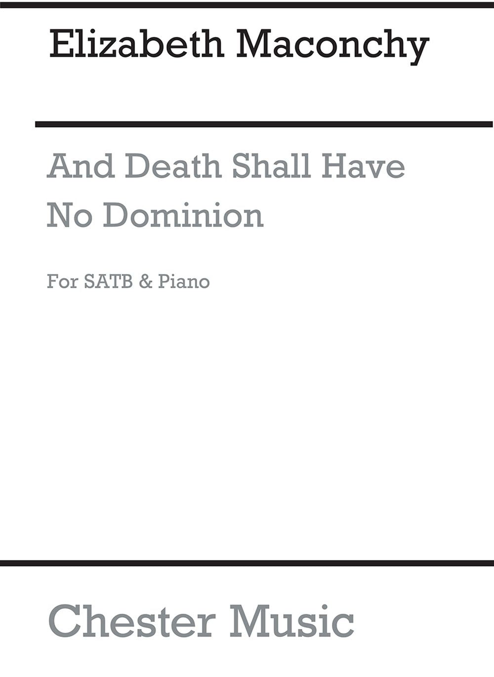 And Death Shall Have No Dominion de Elizabeth Maconchy, Livre pour sATB et Piano et Ensemble de cuivres