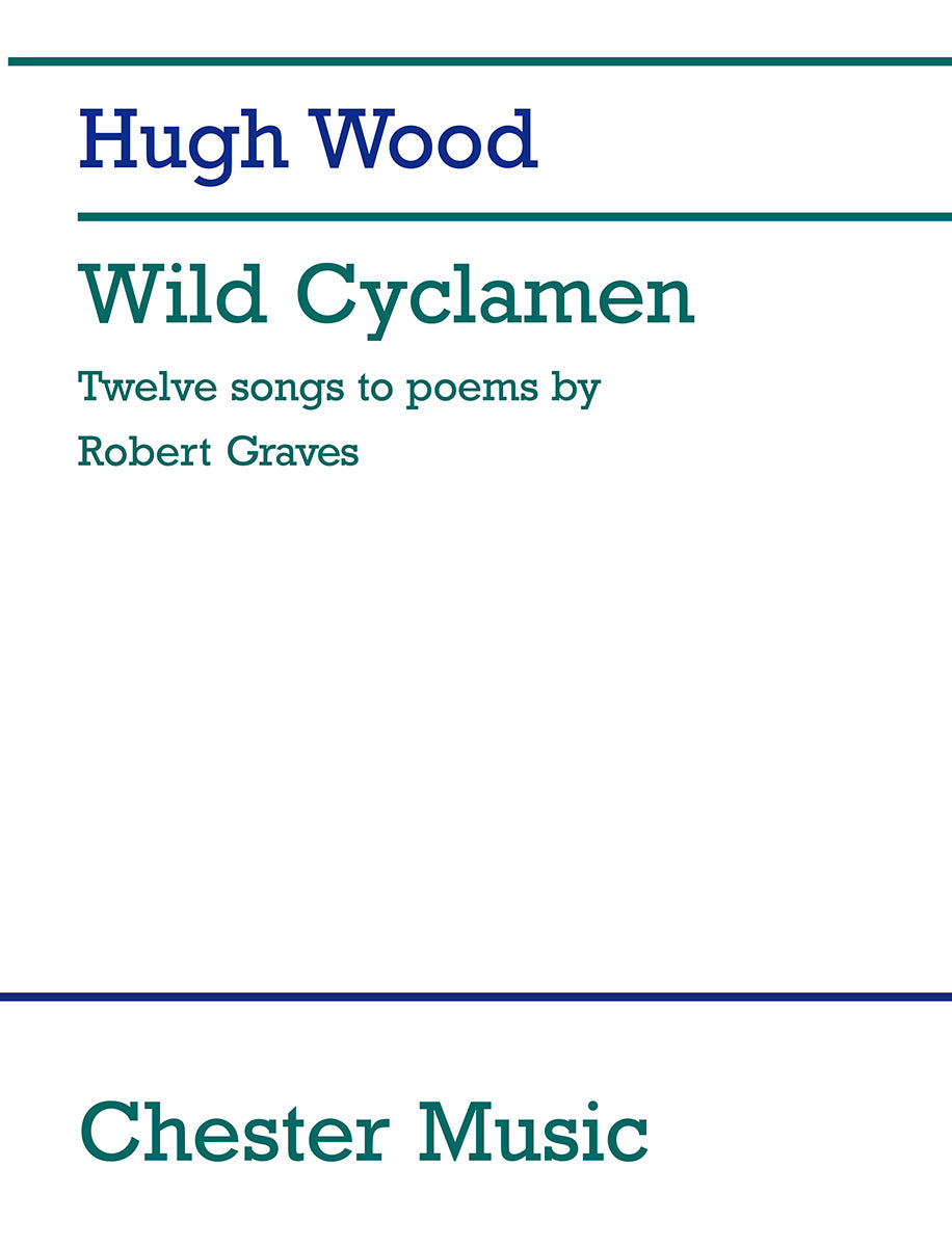 Wild Cyclamen - Robert Graves Songs Op.49 de Hugh Wood, Livre pour voix de ténor et Piano