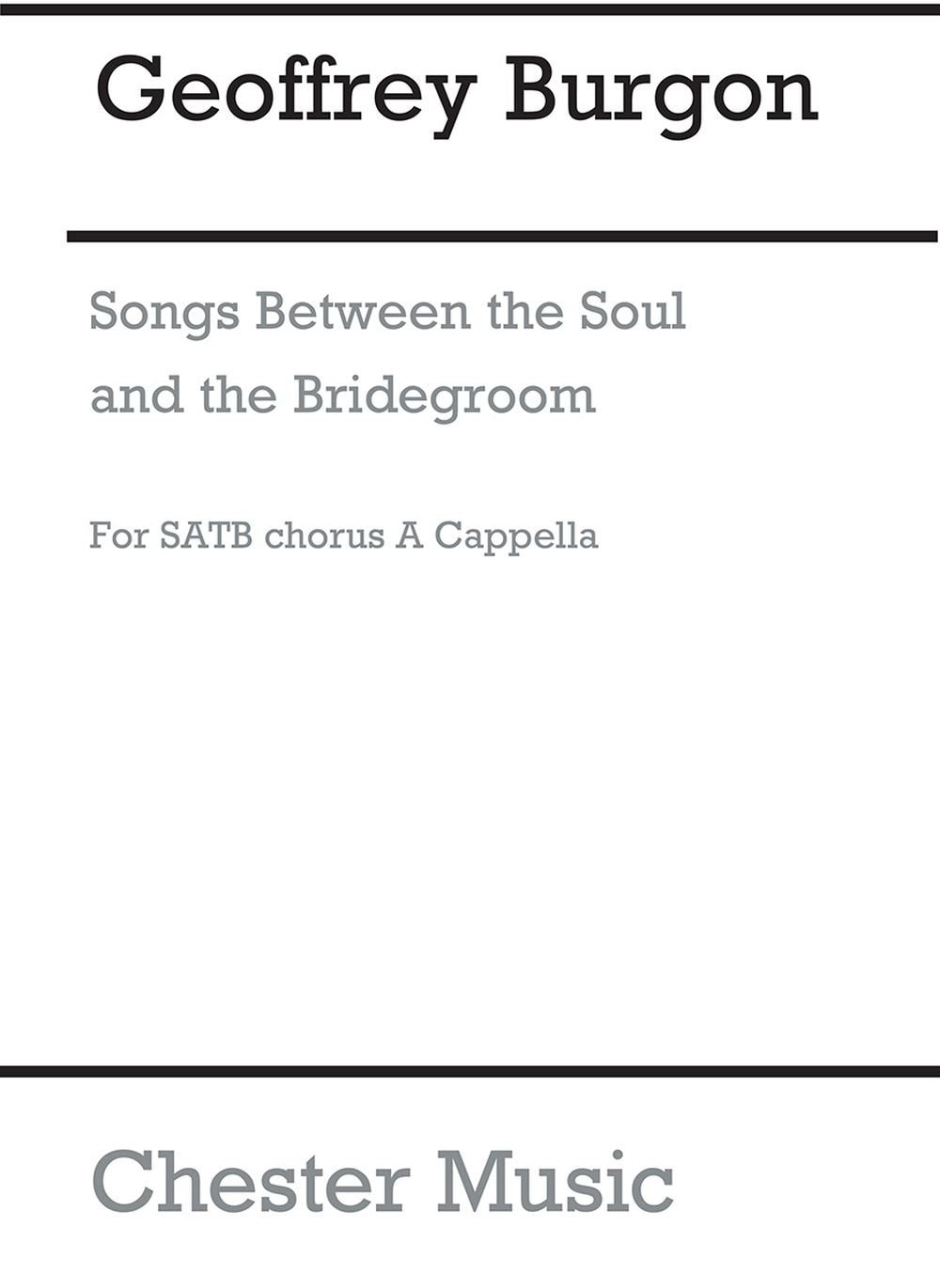 Songs Between The Soul And The Bridegroom de Geoffrey Burgon, Livre pour sATB