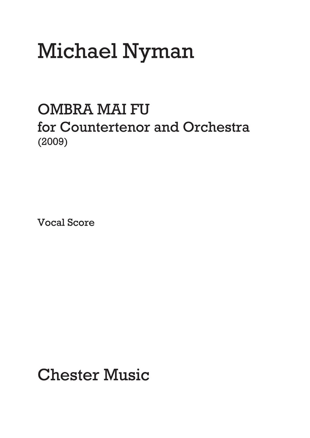Ombra Mai Fu de Michael Nyman, Réduction pour piano pour contre-ténor et Orchestre
