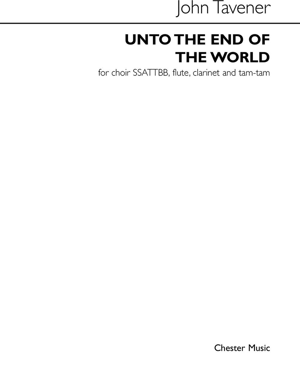 Unto The End Of The World de John Tavener, Livre pour sATB et Flûte et Clarinette et Percussion