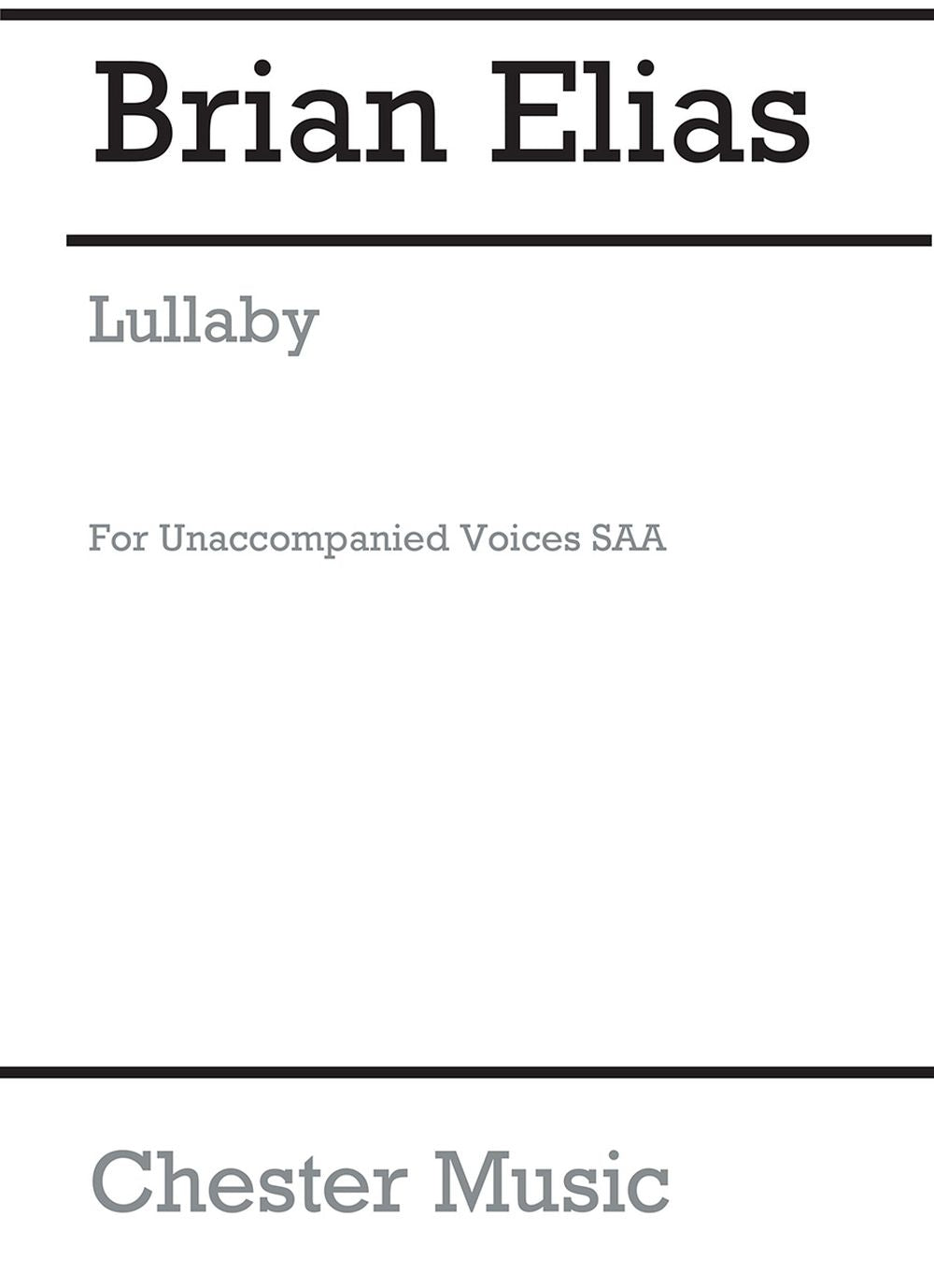 Lullaby de Brian Elias, Partition chorale pour sSA