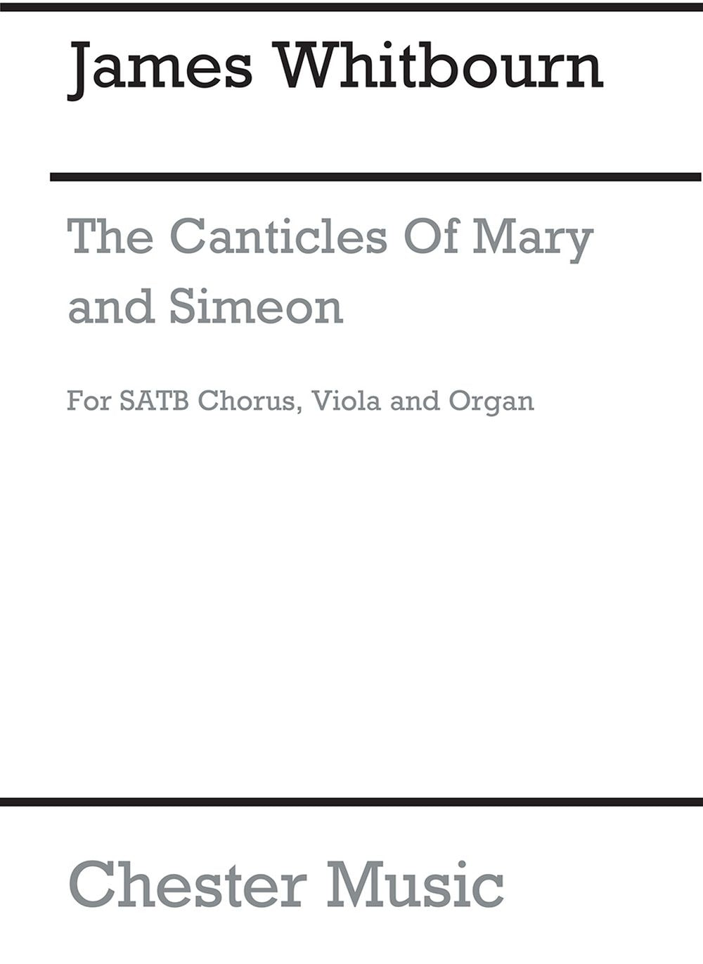 The Canticles of Mary and Simeon de James Whitbourn, Livre pour sATB et Alto et Accompagnement d'orgue