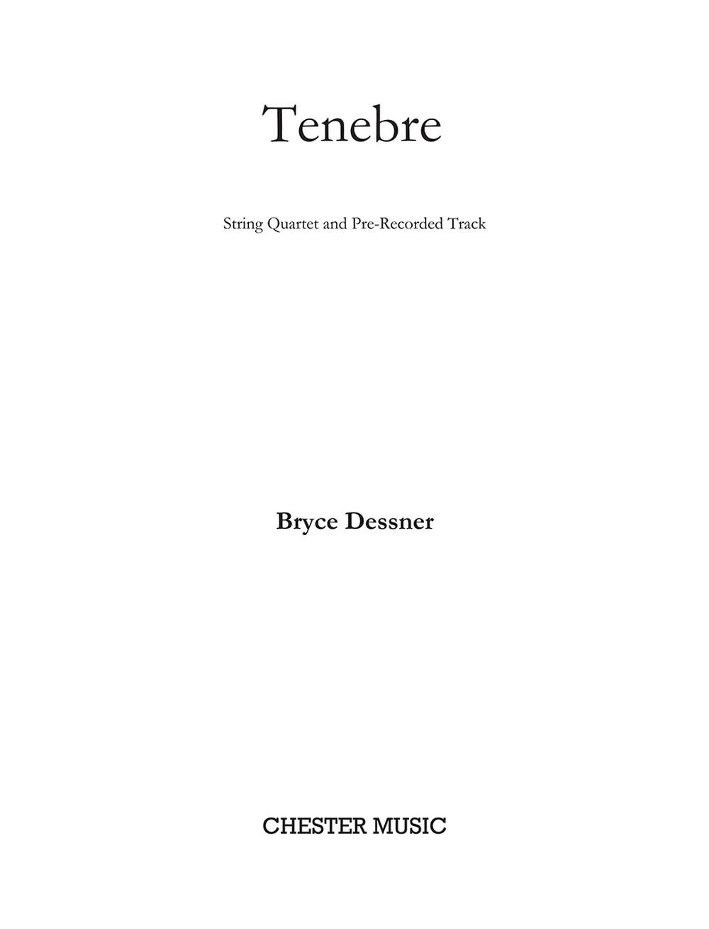 Tenebre For String Quartet And Pre-recorded Track de Bryce Dessner, Partition + parties pour quatuor à cordes