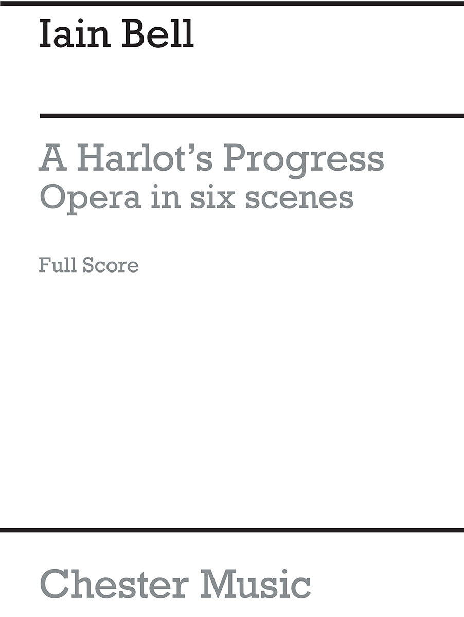 A Harlot's Progress - Full Score de Iain Bell, Partition pour opéra