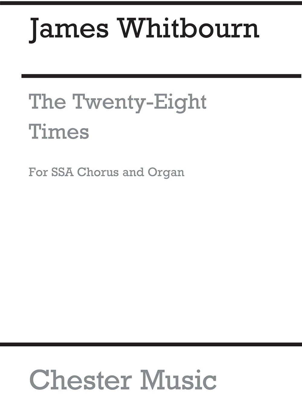 The Twenty-Eight Times de James Whitbourn, Partition chorale pour sSA et Orgue