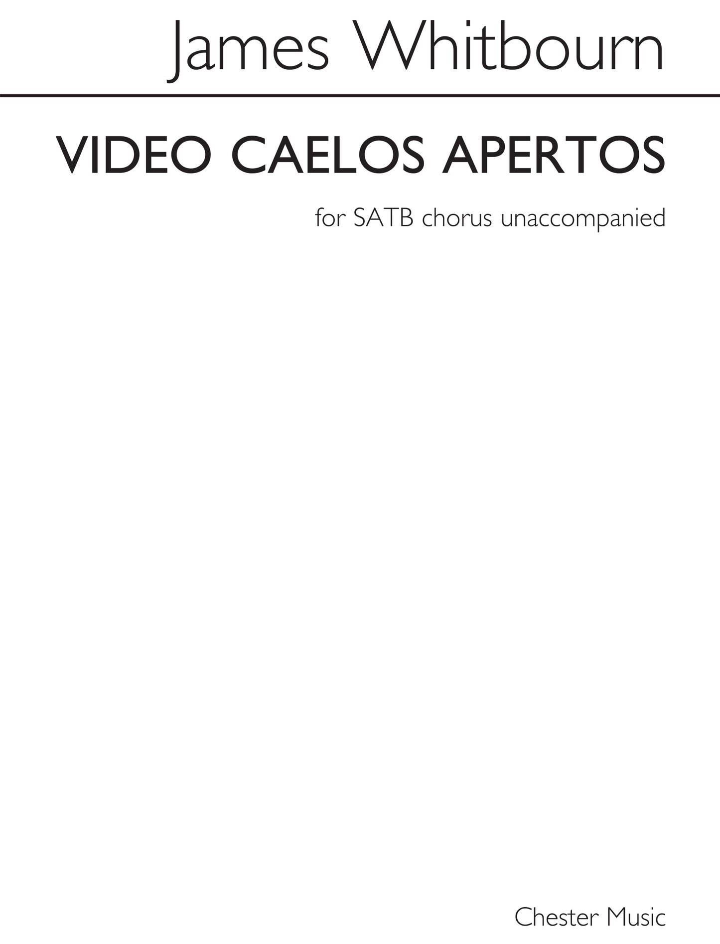 James Whitbourn: Video Caelos Apertos de James Whitbourn, Partition chorale pour sATB