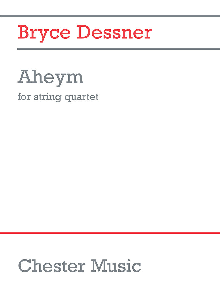 Aheym de Bryce Dessner, Partition pour quatuor à cordes