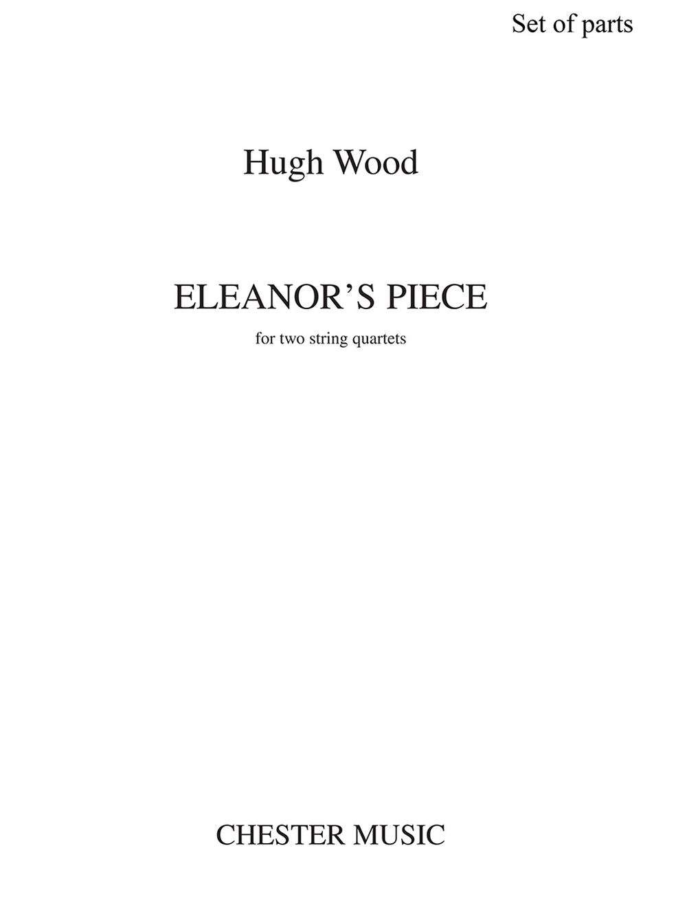 Eleanor's Piece de Hugh Wood, Jeu de parties pour quatuor à cordes