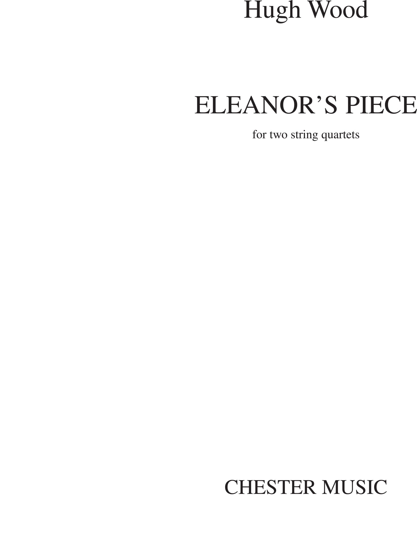 Eleanor's Piece de Hugh Wood, Partition pour quatuor à cordes