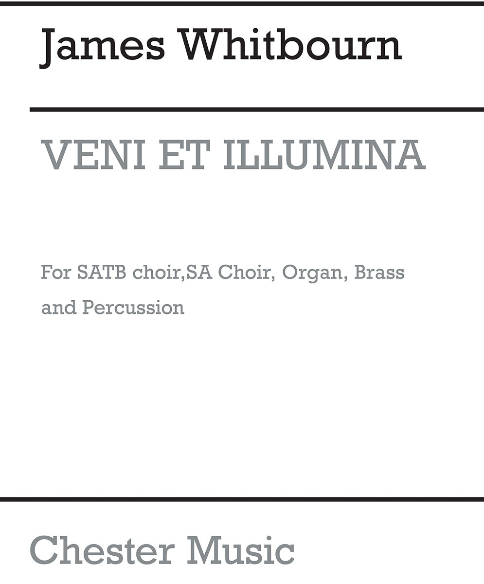 Veni Et Illumina de James Whitbourn, Partition + parties pour sATB et SA et Orgue et Cuivres et Percussion