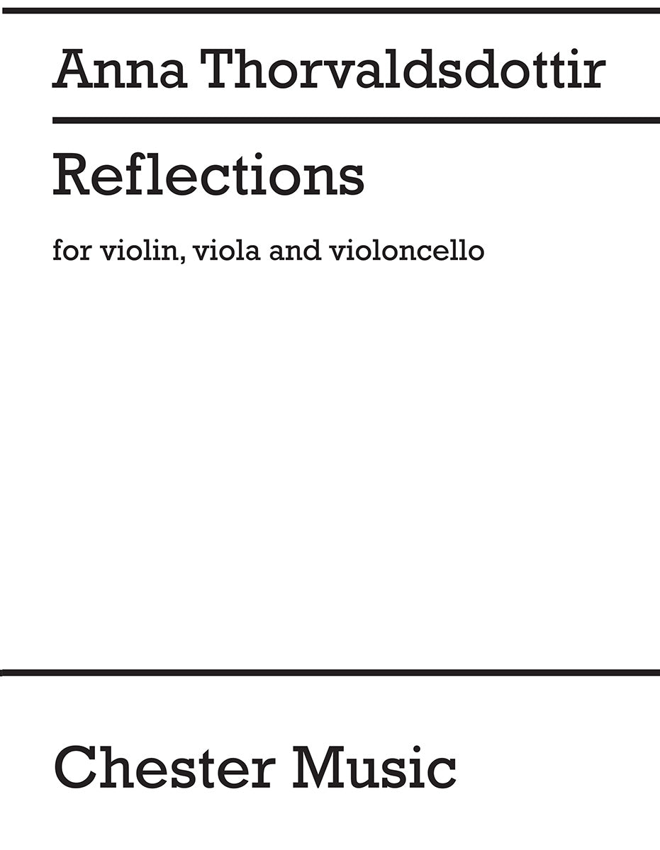 Reflections de Anna Thorvaldsdottir, Partition + parties pour violon et Alto et Violoncelle