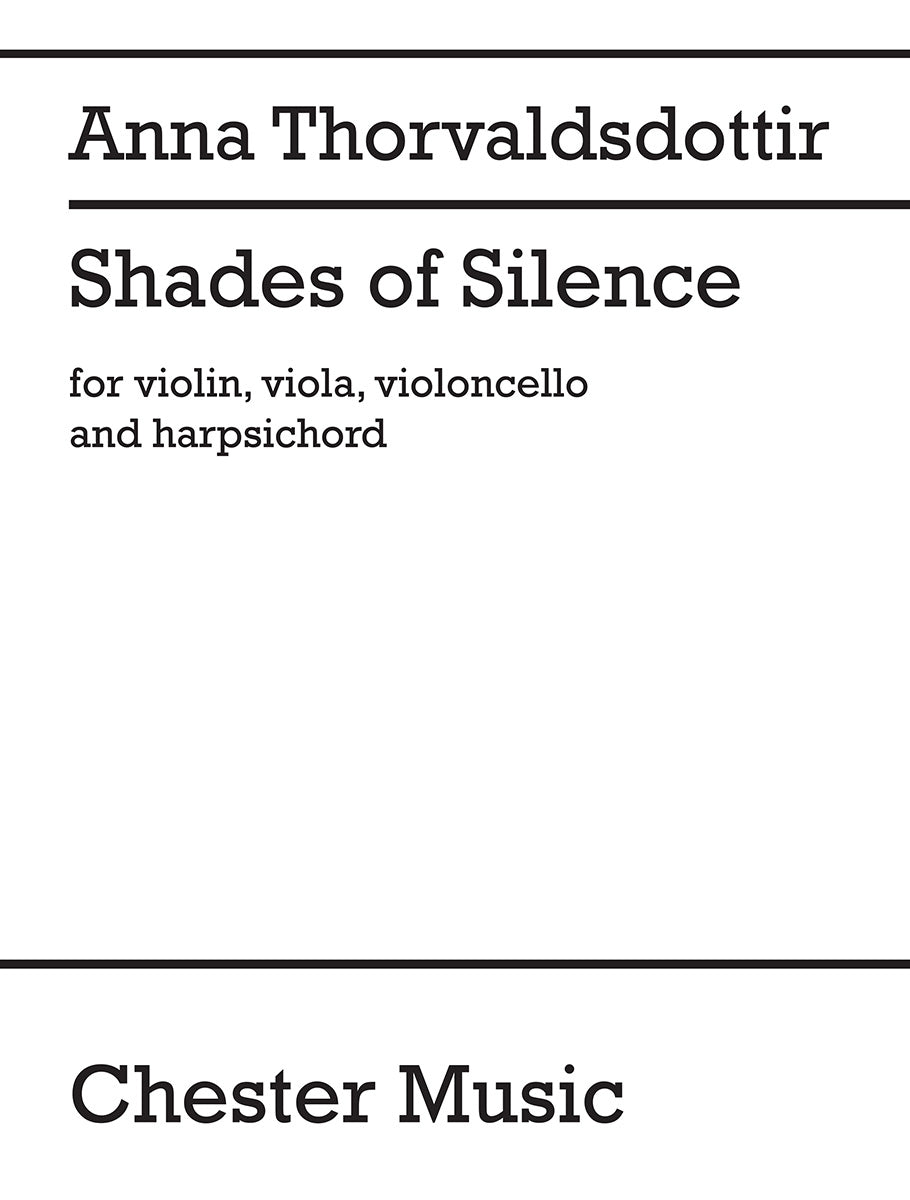 Shades Of Silence de Anna Thorvaldsdottir, Partition + parties pour ensemble à cordes et Clavecin