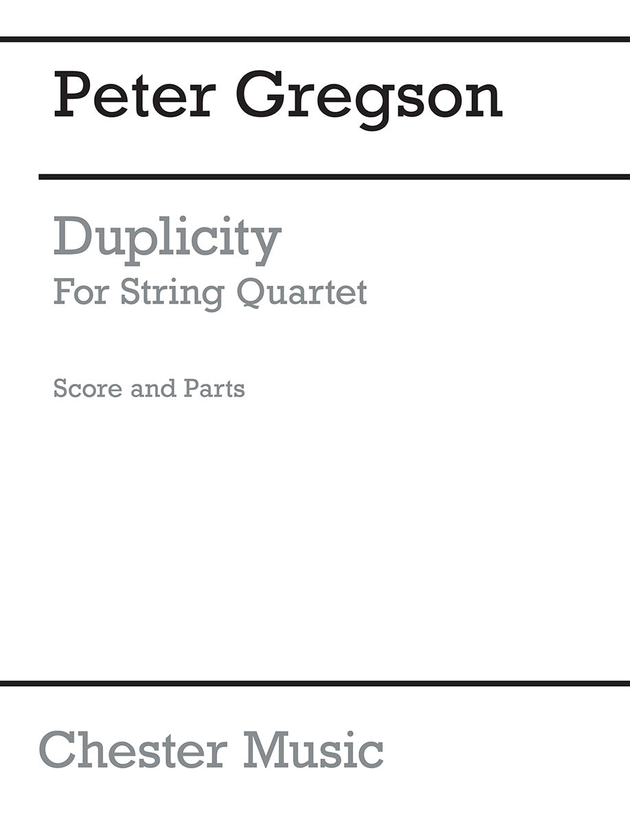 Duplicity de Peter Gregson, Partition + parties pour quatuor à cordes
