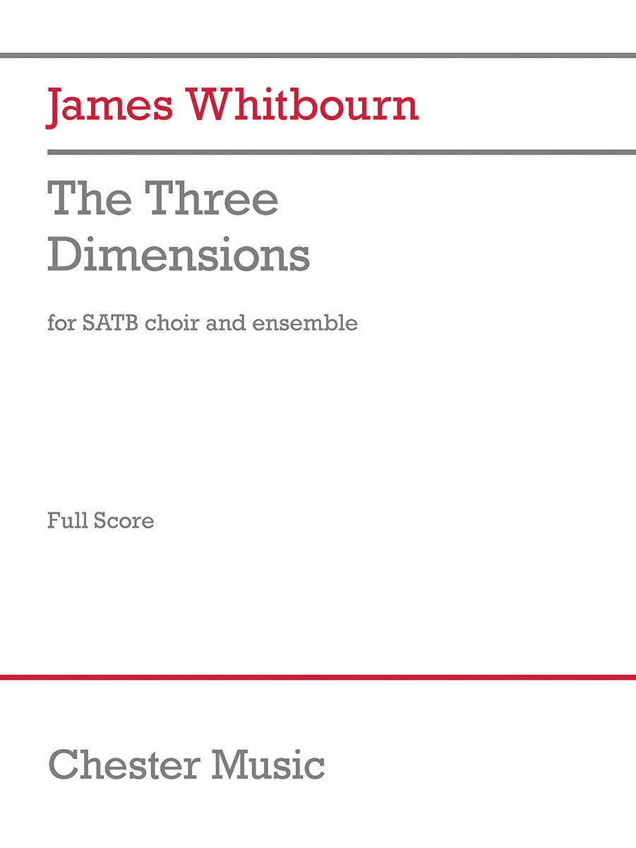 The Three Dimensions de James Whitbourn, Partition pour sATB et Saxophone soprano et Percussion et Piano/Orgue