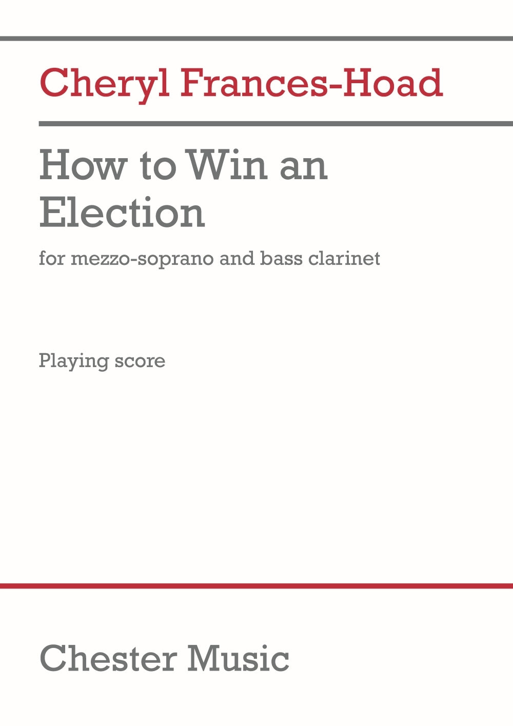 How to Win an Election de Cheryl Frances-Hoad, Partition pour mezzo-soprano et Clarinette basse