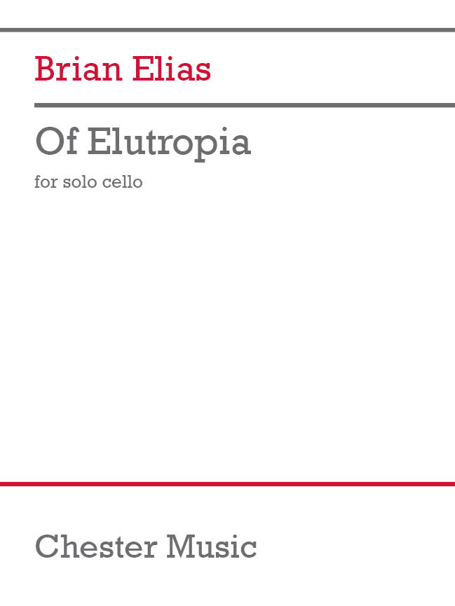Of Elutropia for solo cello de Brian Elias, Partition pour violoncelle