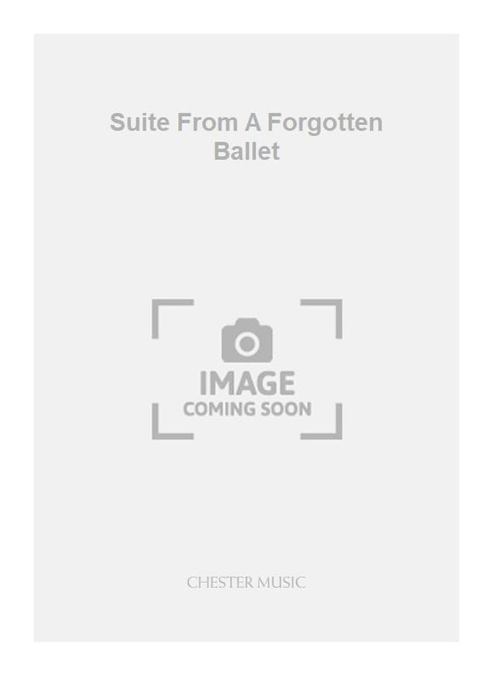 Suite From A Forgotten Ballet de Anthony Payne, Partition pour orchestre