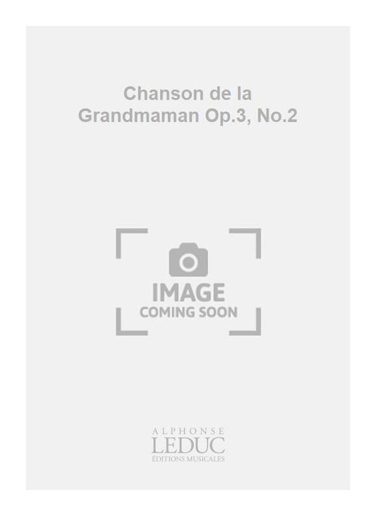 Chanson de la Grandmaman Op.3, No.2 | Gabriel Pierné | Piano