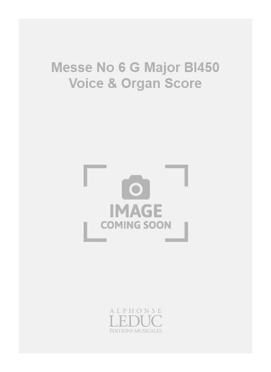 Messe n° 6, en sol majeur, Bl450 - voix et orgue - partition | Charles Gounod