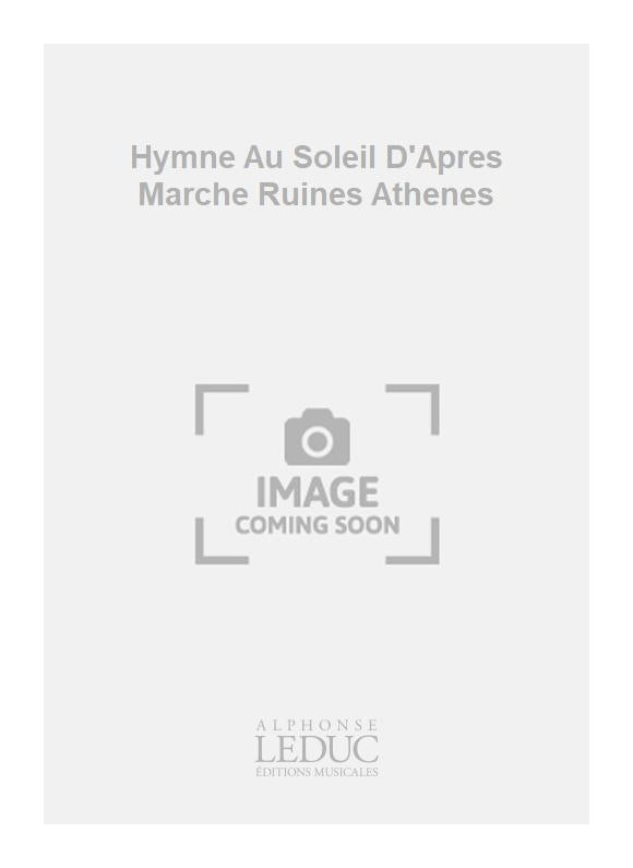 Hymne Au Soleil D'Apres Marche Ruines Athenes | Ludwig van Beethoven