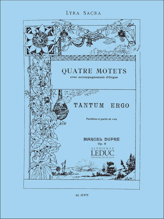 Marcel Dupre: 4 Motets Op.9, No.3: Tantum ergo | Marcel Dupré | Chœur | Réduction pour piano