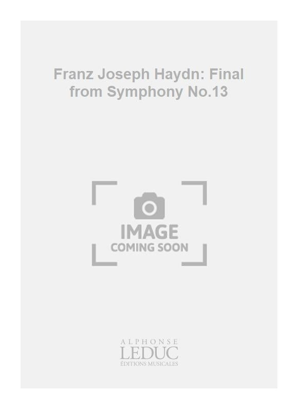 Franz Joseph Haydn : Final, extrait de la Symphonie n° 13