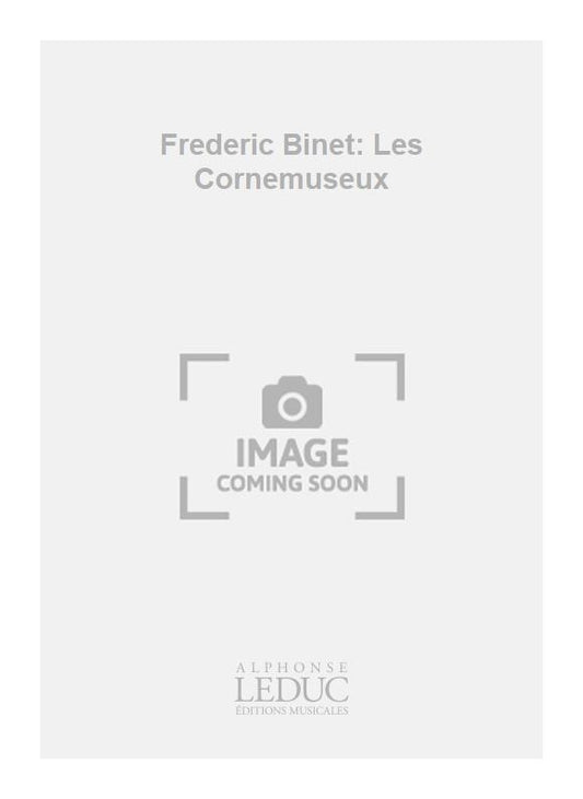 Frederic Binet: Les Cornemuseux de Frédéric Binet, Partition pour piano
